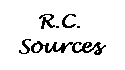 R.C. Sources